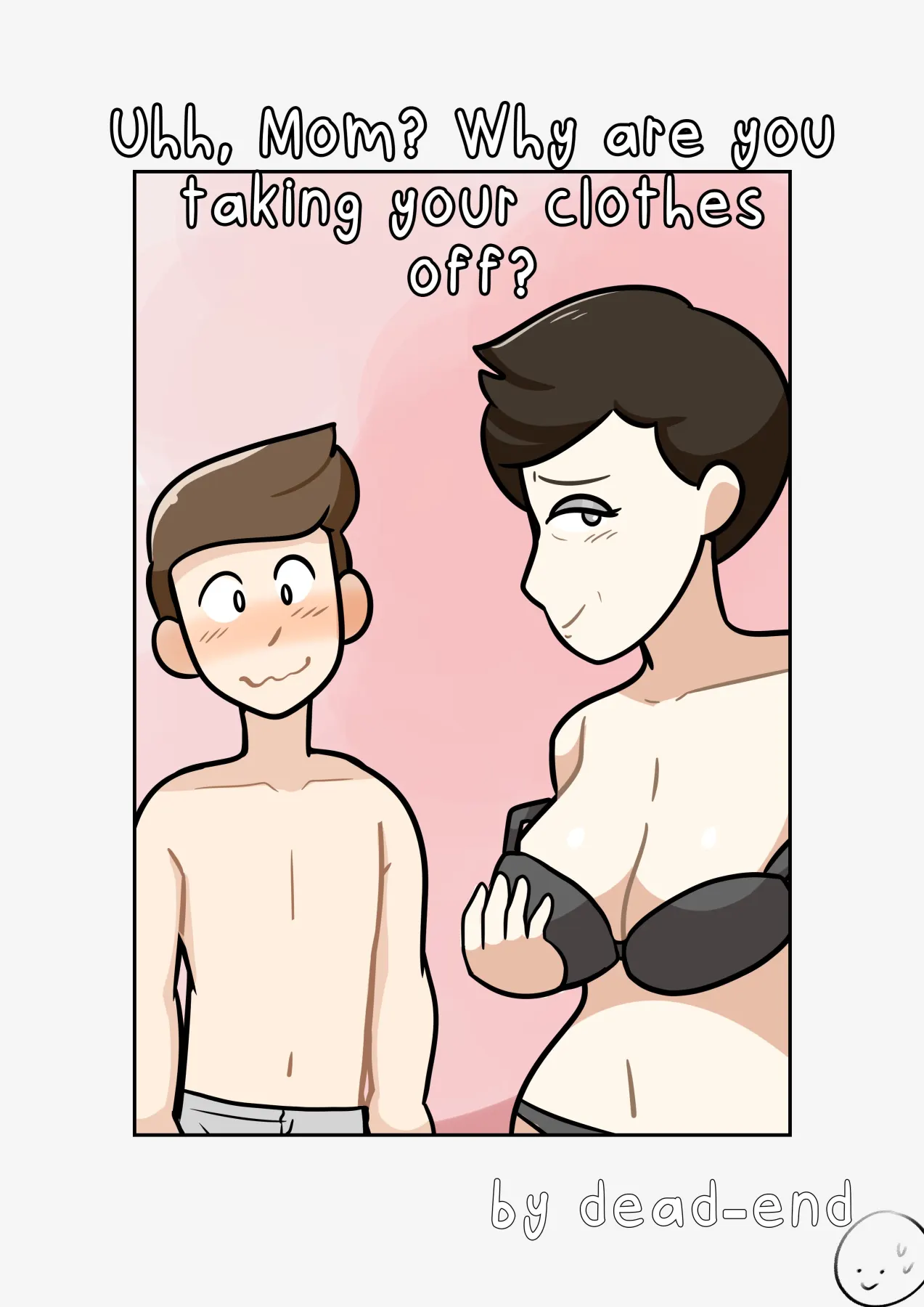 Uhh Mom, Why Are You Taking Your Clothes Off?  (Chapter 01) — page 1